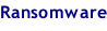 Ransomware
